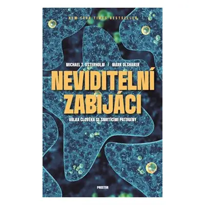 Neviditelní zabijáci - Mark Olshaker, Michael T. Osterholm