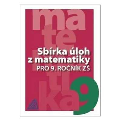 Sbírka úloh z matematiky pro 9. ročník ZŠ - kol., Ivan Bušek