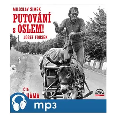 Putování s oslem!, mp3 - Miloslav Šimek, Josef Fousek