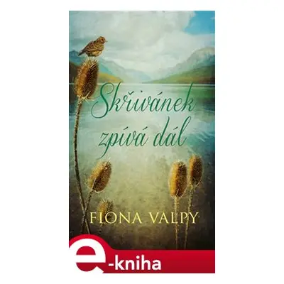 Skřivánek zpívá dál - Fiona Valpy