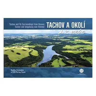 Tachov a okolí z nebe - Radka Srněnská