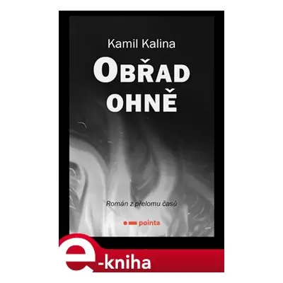 Obřad ohně - Kamil Kalina