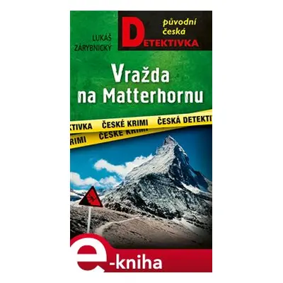 Vražda na Matterhornu - Lukáš Zárybnický