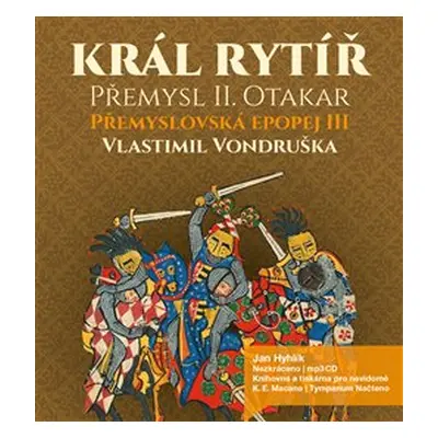 : Král rytíř Přemysl Otakar II - Vlastimil Vondruška