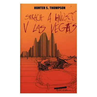 Strach a hnus v Las Vegas - Hunter S. Thompson