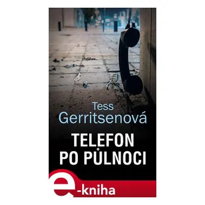 Telefon po půlnoci - Tess Gerritsenová