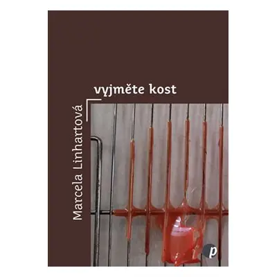 Vyjměte kost - Marcela Linhartová