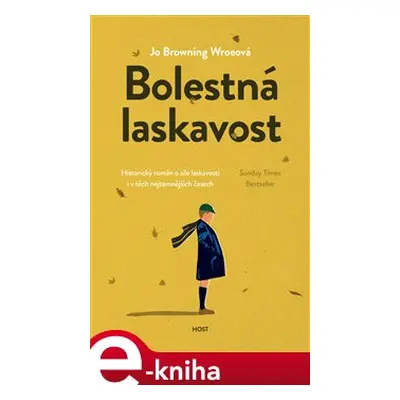 Bolestná laskavost - Jo Browning Wroeová