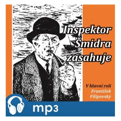 Inspektor Šmidra zasahuje I., mp3 - Miroslav Honzík, Ilja Kučera