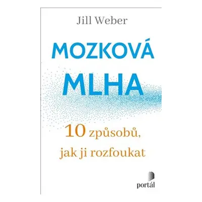 Mozková mlha - Jill Weber