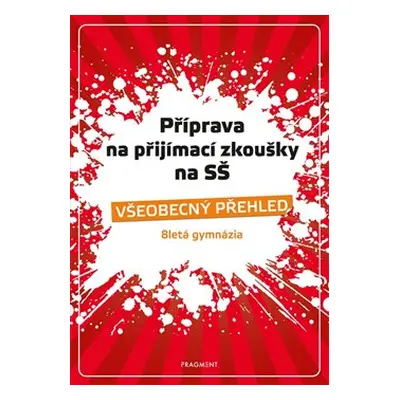 Příprava na přijímací zkoušky na SŠ – Všeobecný přehled - Jaroslav Eisler, Jana Eislerová