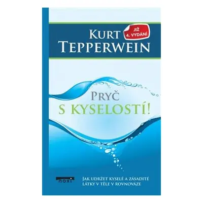 Pryč s kyselostí - Kurt Tepperwein