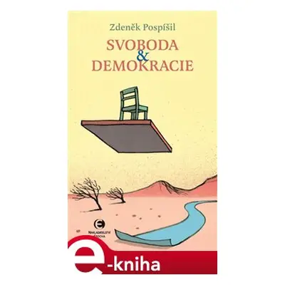 Svoboda a demokracie - Zdeněk Pospíšil