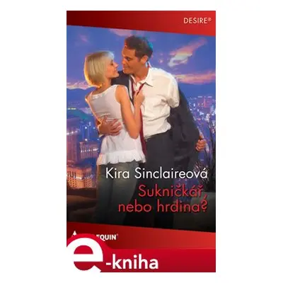 Sukničkář, nebo hrdina? - Kira Sinclairová