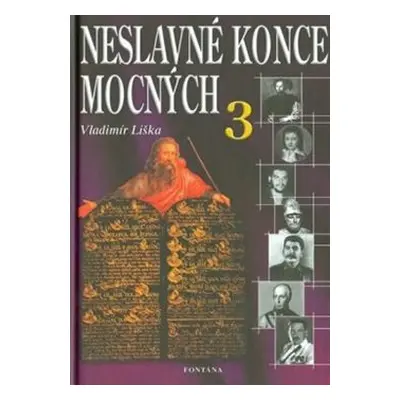 Neslavné konce mocných 3 - Liška Vladimír