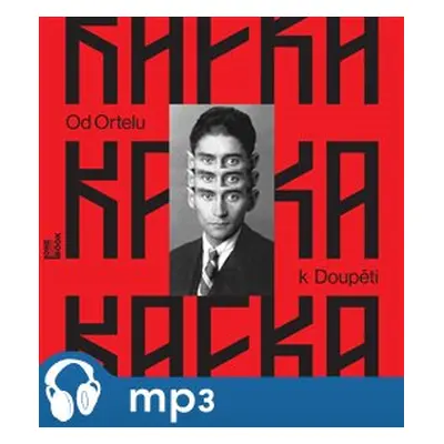 Od Ortelu k Doupěti, mp3 - Franz Kafka