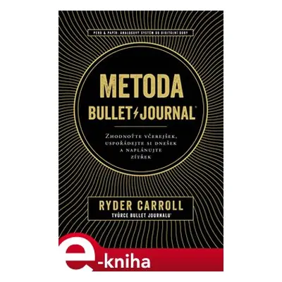 Metoda Bullet Journal - Carroll Ryder