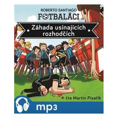 Fotbaláci. Záhada usínajících rozhodčí, mp3 - Roberto Santiago