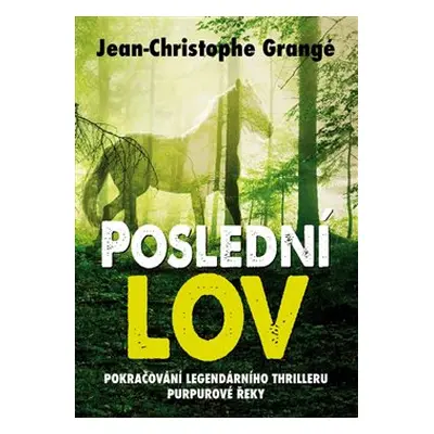 Poslední lov - Jean-Christophe Grangé