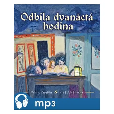 Odbila dvanáctá hodina, mp3 - Otfried Preussler