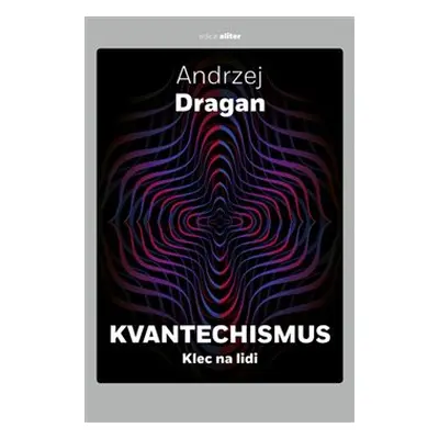 Kvantechismus - Andrzej Dragan