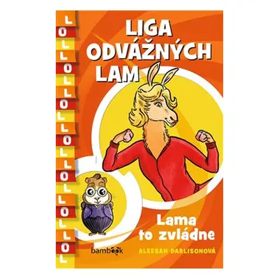 Liga odvážných lam – Lama to zvládne - Aleesah Darlisonová