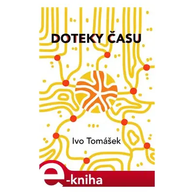 Doteky času - Ivo Tomášek