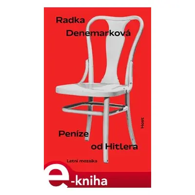 Peníze od Hitlera - Radka Denemarková