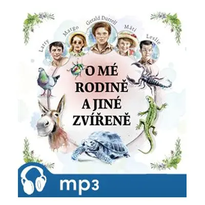 O mé rodině a jiné zvířeně, mp3 - Gerald Durrell