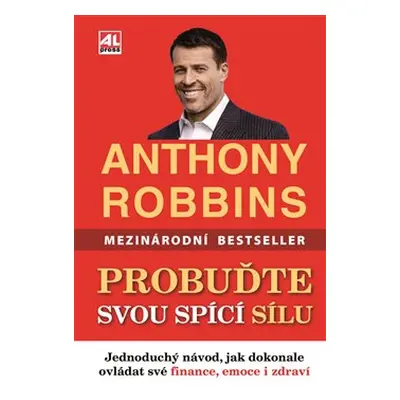 Probuďte svou spící sílu - Anthony Robbins