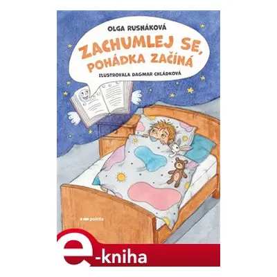 Zachumlej se, pohádka začíná - Olga Rusnáková