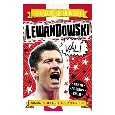 Lewandowski. Fotbalové superhvězdy - Simon Mugford, Dan Green