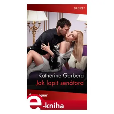 Jak lapit senátora - Katherine Garbera