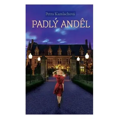 Padlý anděl - Petra Kamlachová