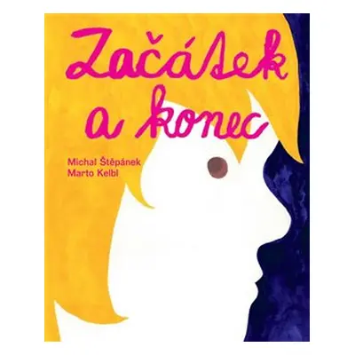 Začátek a konec - Michal Štěpánek, Marto Kelbl