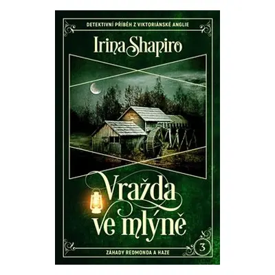 Vražda ve mlýně - Irina Shapiro