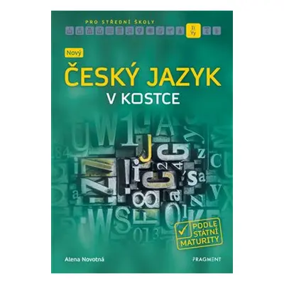 Nový český jazyk v kostce pro SŠ - Anna Novotná