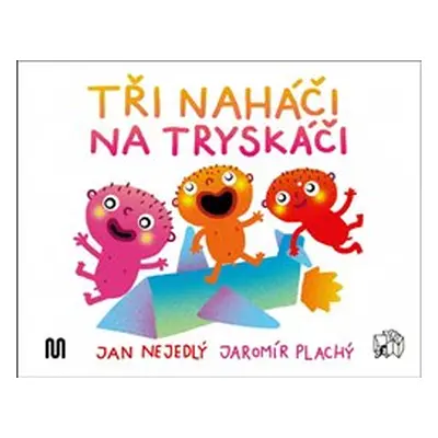 Tři naháči na tryskáči - Jan Nejedlý