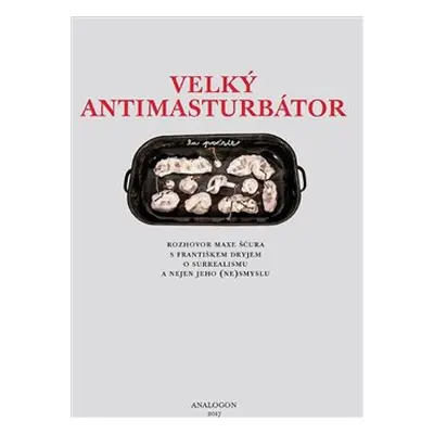 Velký Antimasturbátor - František Dryje, Max Ščur