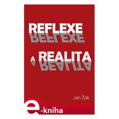 Reflexe a realita - Jan Žák