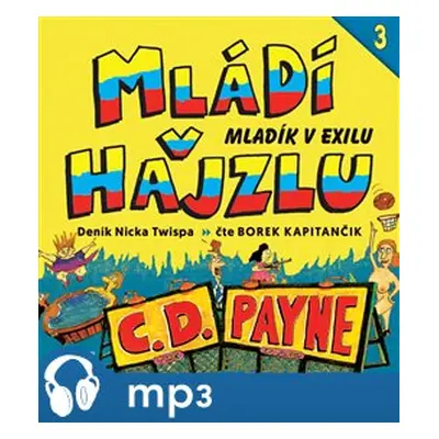 Mládí v hajzlu III., mp3 - C. D. Payne