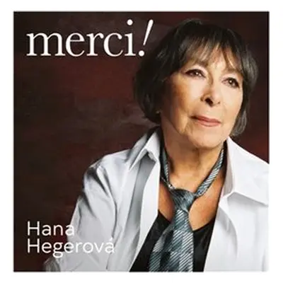 Merci! - Hana Hegerová