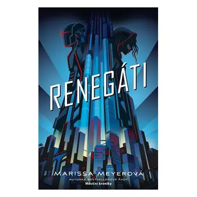 Renegáti - Marissa Meyerová