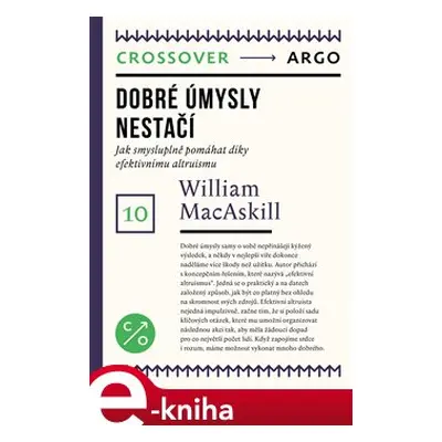 Dobré úmysly nestačí - William MacAskill