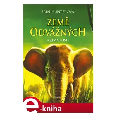 Země odvážných: Krev a kosti - Erin Hunterová