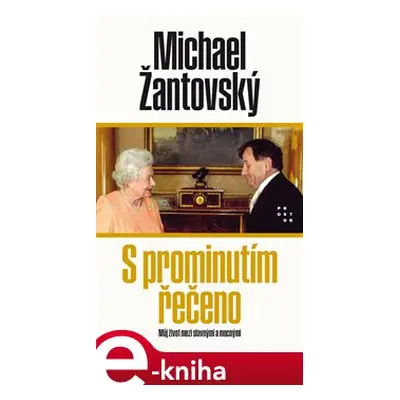 S prominutím řečeno - Michael Žantovský