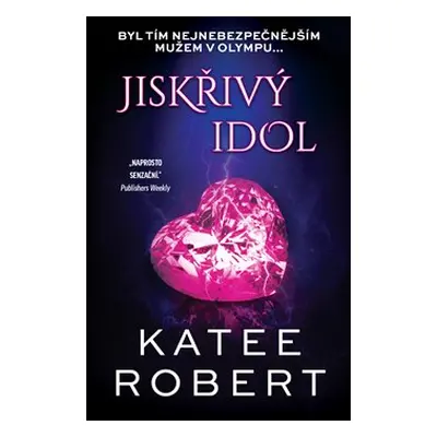 Jiskřivý idol - Katee Robert