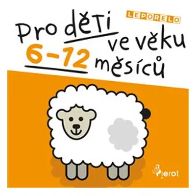 Leporelo pro děti ve věku 6-12 měsíců - kolektiv autorů