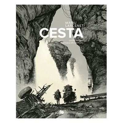 Cesta - Cormac McCarthy, Manu Larcenet