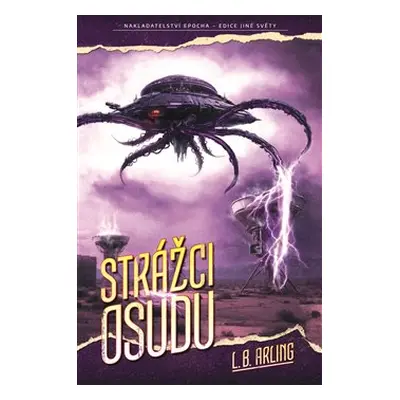 Strážci osudu - L. B. Arling